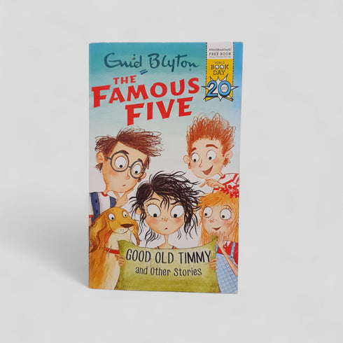 The Famous Five: Good Old Timmy and Other Stories by Enid Blyton